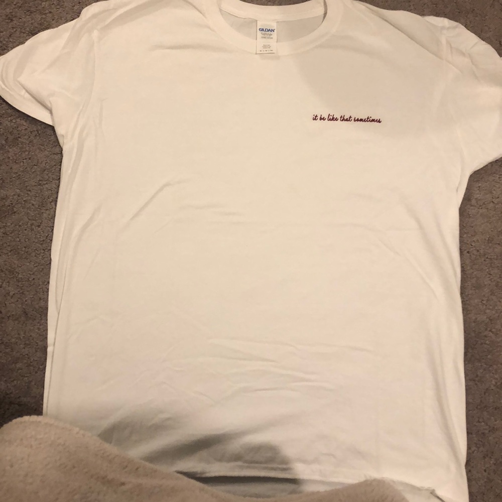 It be like that sometimes T-shirt